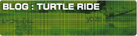BLOG:TURTLE RIDE